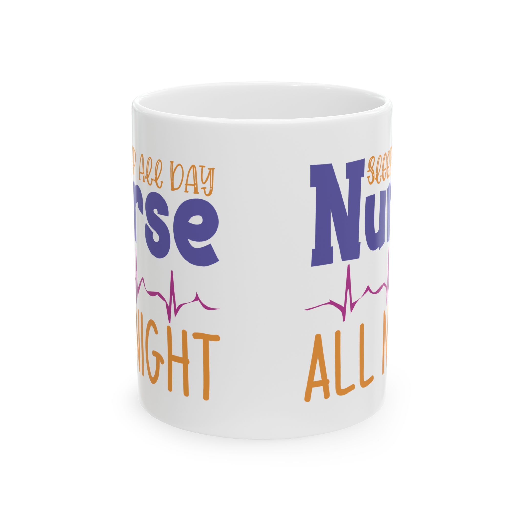 Sleep All Day | Nurse All Night – Medical Coffee Mug – 11oz/15oz Ceramic Mug - Image 2