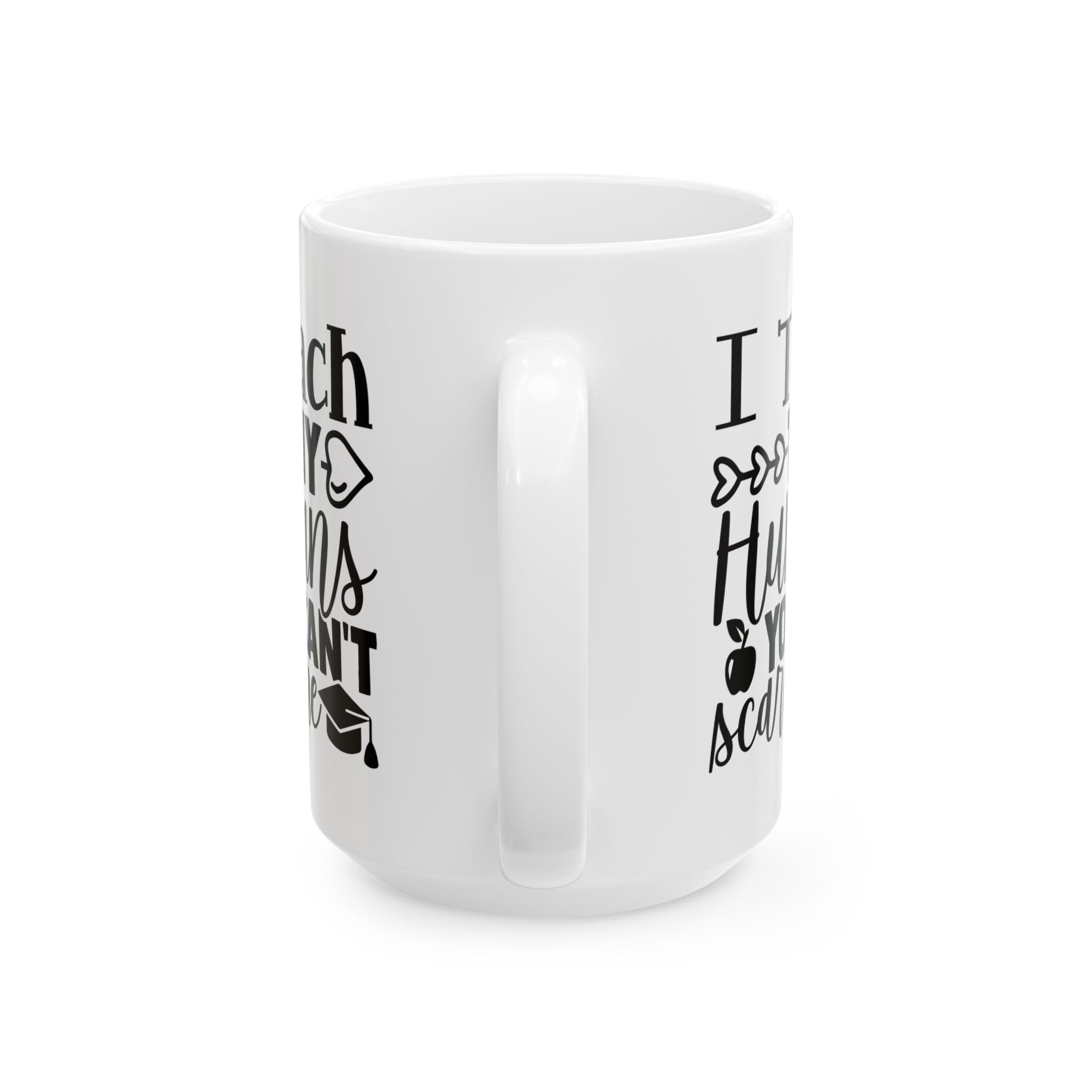Funny Teacher Coffee Mug – Gift for Teacher – (11oz/15oz) Ceramic Mug - Image 9