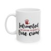 17398552219038891366_2048.jpeg True Crime Mug — "Introverted but Willing to Discuss True Crime" 11oz/15oz Ceramic