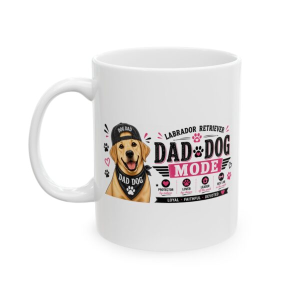 1756902114785015856_2048.jpeg Labrador Dad Dog Mode Dog Lover Mug – Dog Mom Dog Dad Coffee Mug – 11oz/15oz Ceramic Mug