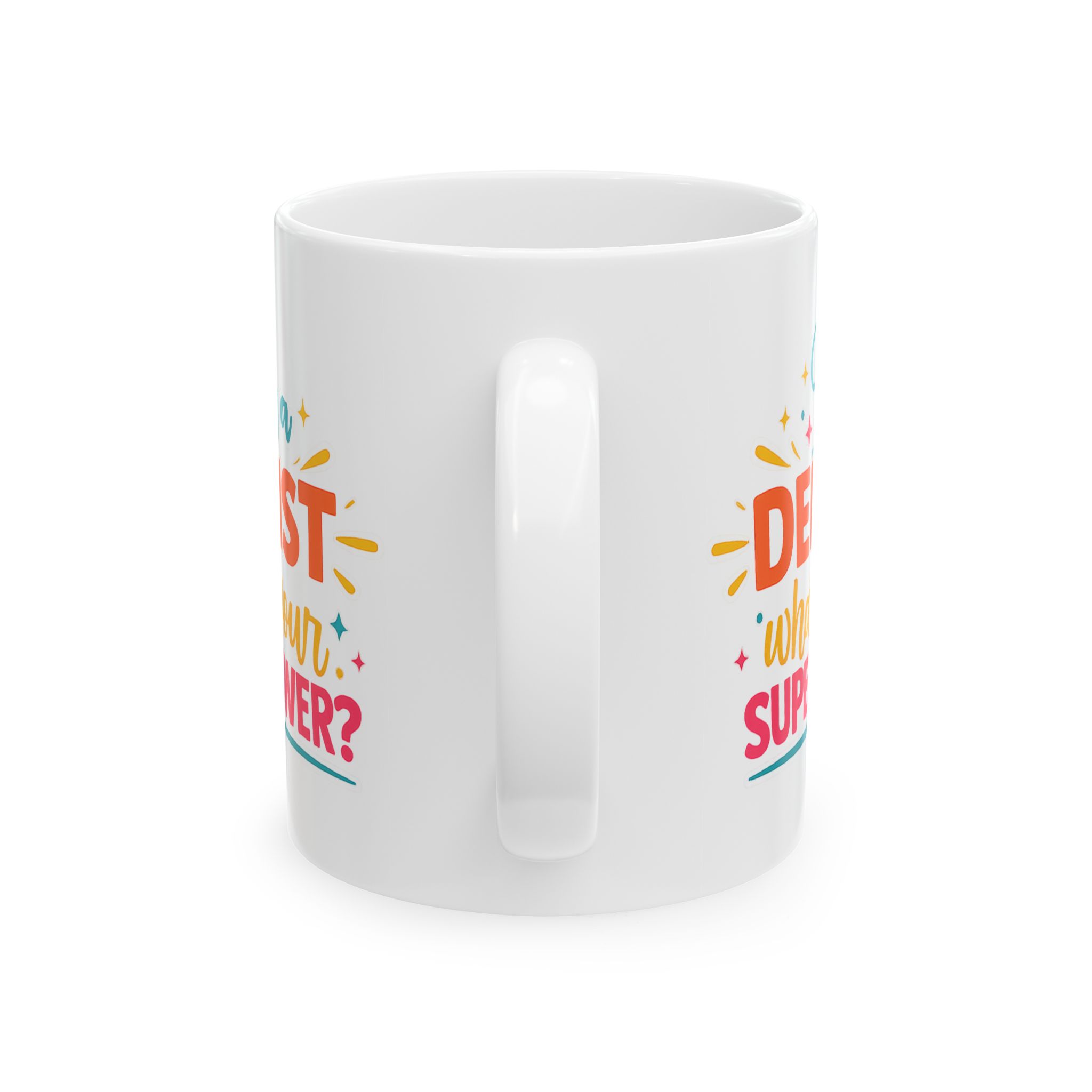 Dentist Ceramic Mug — “I'm a Dentist: What’s Your Superpower?” Personalized Coffee Cup - Image 4