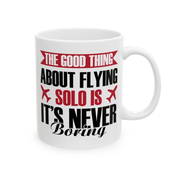 The Good Thing About Flying Solo Pilot Mug – Aviation Gift Coffee Mug – 11oz/15oz Ceramic Mug