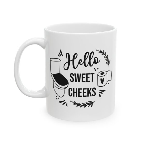 17703721374555314226_2048.jpeg Hello Sweet Cheeks Bathroom Humor Mug – Funny Gift Coffee Mug – 11oz/15oz Ceramic Mug