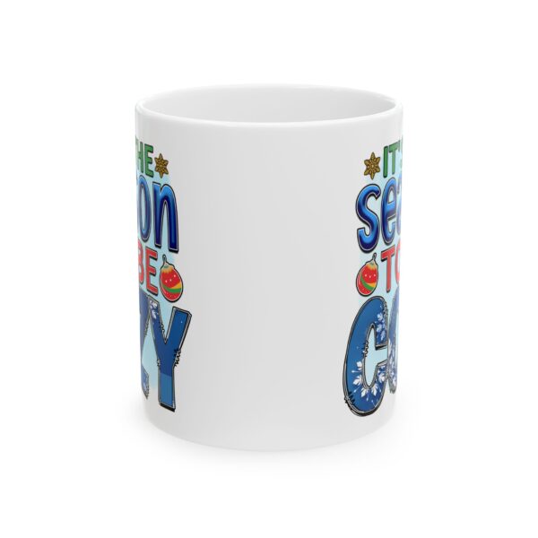 17714827126013883871_2048.jpeg It's the Season to Be Cozy Colorful Winter Mug – Cozy Winter Coffee Mug – 11oz/15oz Ceramic Mug