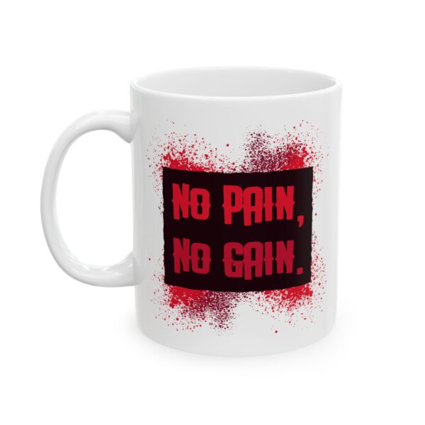 No Pain No Gain Gym Mug – Gym Fan Coffee Mug – 11oz/15oz Ceramic Mug