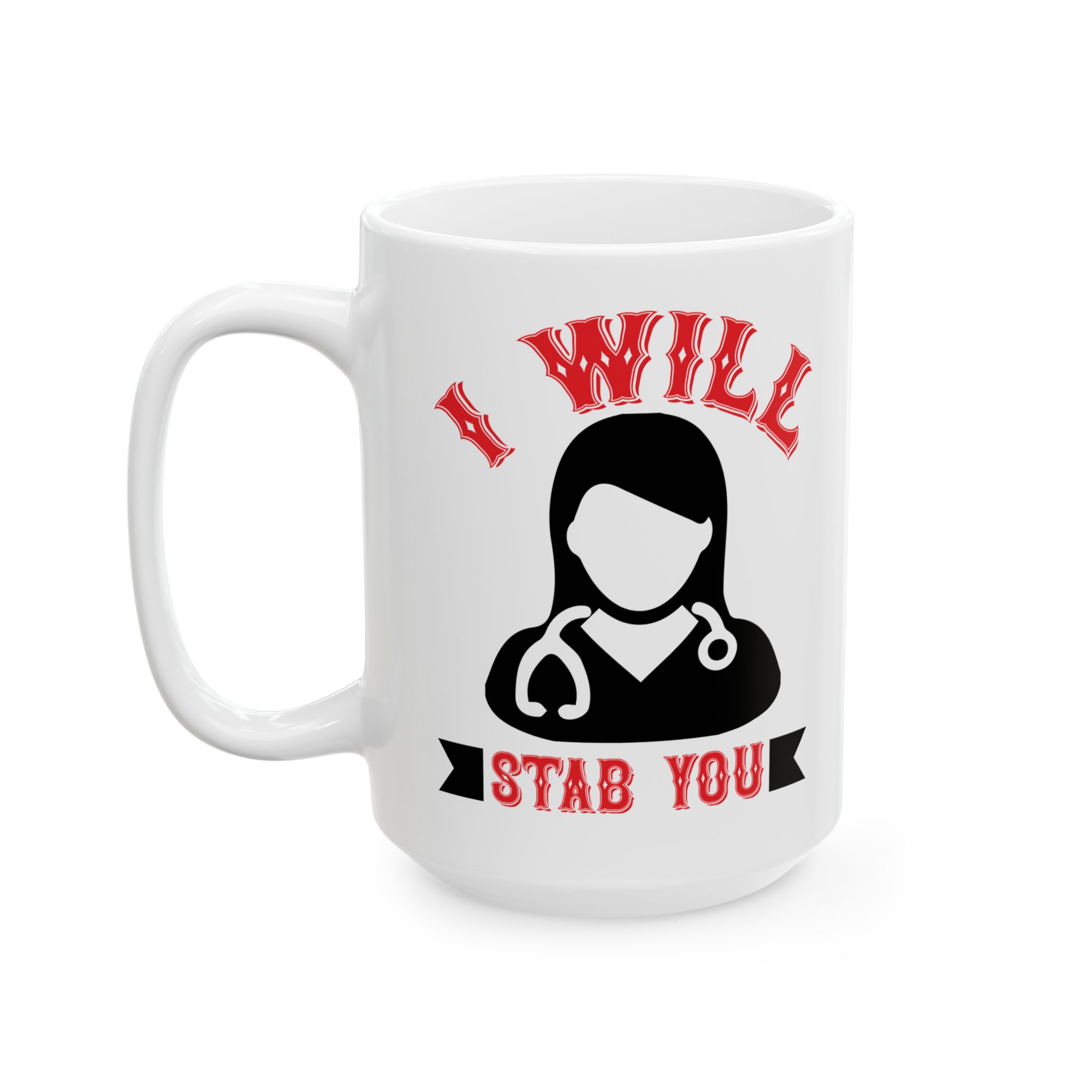 Copy of I Will Stab You – Medical Coffee Mug – 11oz/15oz Ceramic Mug - Image 8