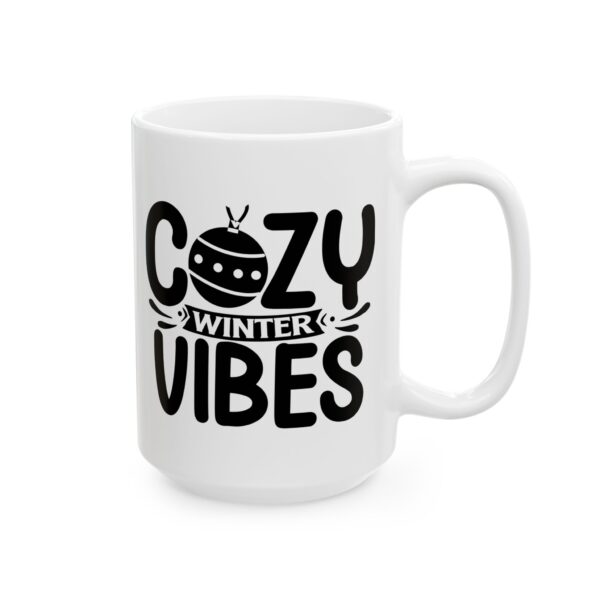 Cozy Winter Vibes Winter Mug – Cozy Winter Coffee Mug – 11oz/15oz Ceramic Mug