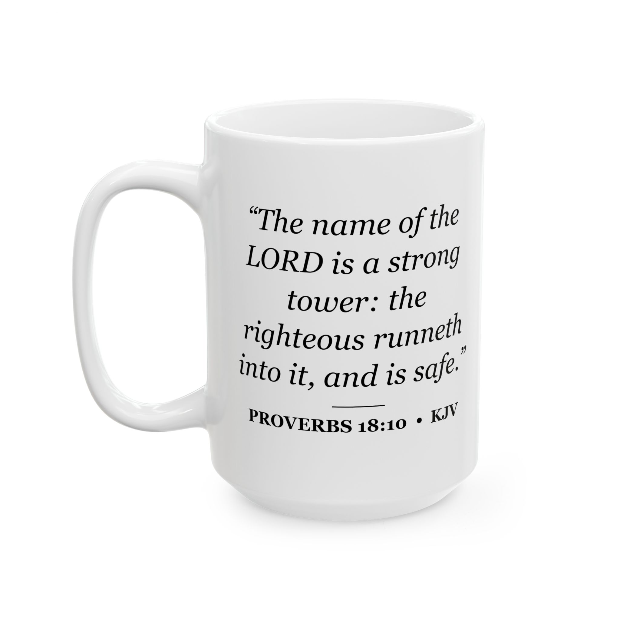 Proverbs 18:10 Bible Verse Mug – KJV Scripture Coffee Mug – 11oz/15oz Ceramic Mug - Image 7