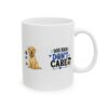 17785230846670805223_2048.jpeg Dog Hair Don't Care Coffee Dog Lover Mug – Dog Mom Dog Dad Coffee Mug – 11oz/15oz Ceramic Mug