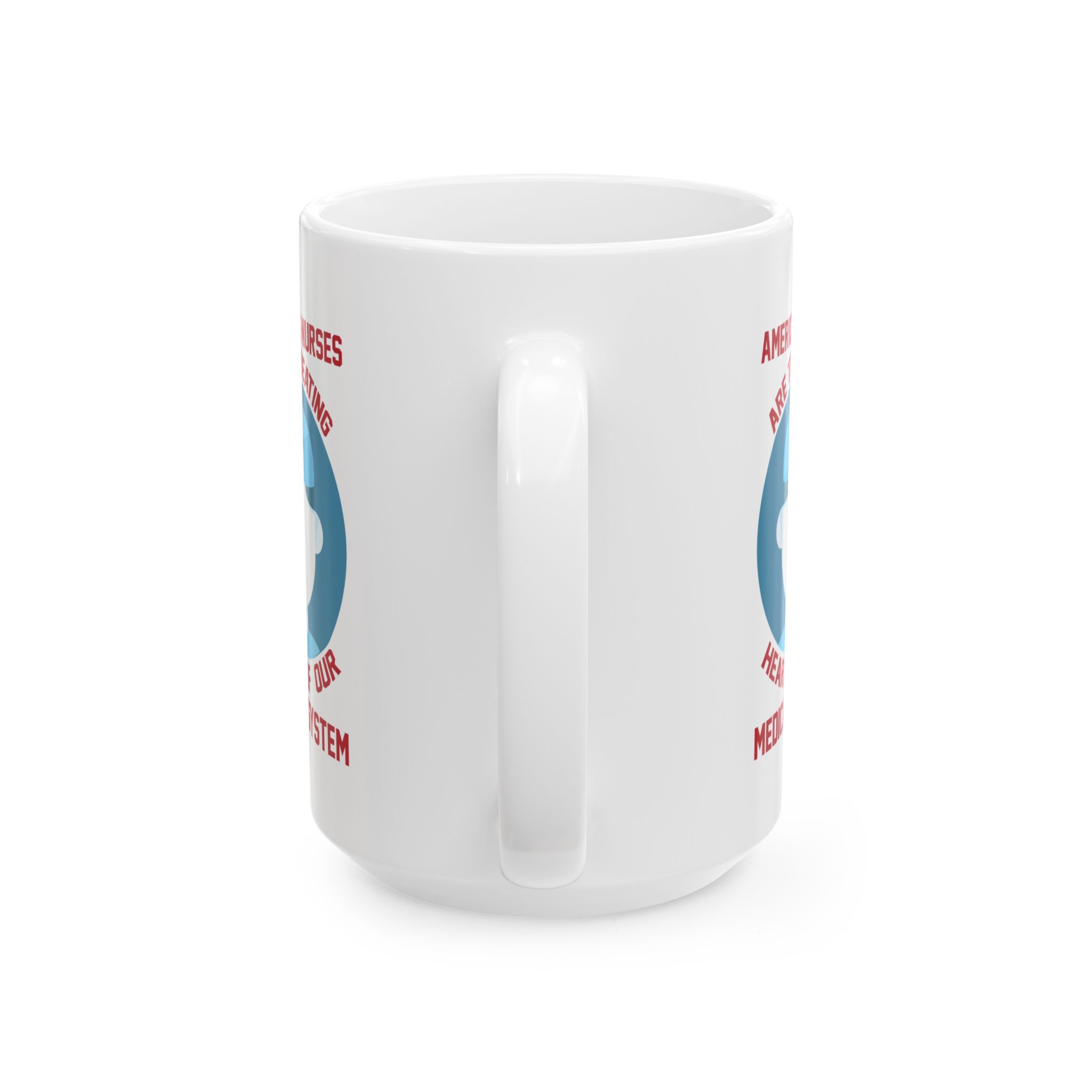 America's Nurses Are The Beating Heart Of Our Medical System– Medical Coffee Mug – 11oz/15oz Ceramic Mug - Image 9