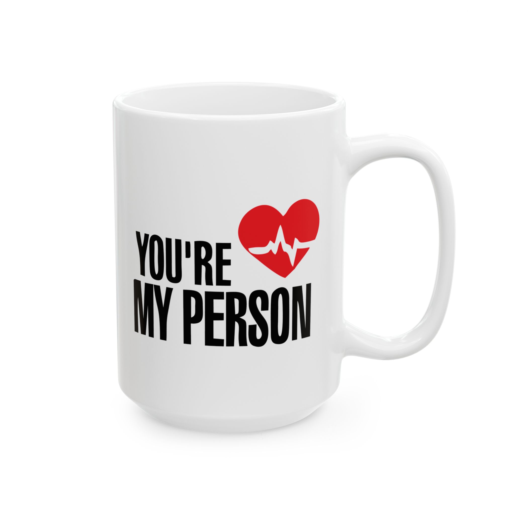 You're My Person – Medical Coffee Mug – 11oz/15oz Ceramic Mug - Image 6