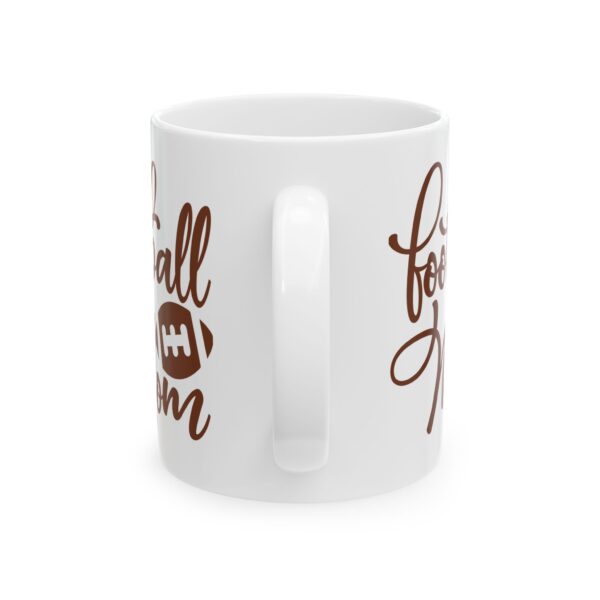 Football Mom Football Mug – Football Fan Coffee Mug – 11oz/15oz Ceramic Mug