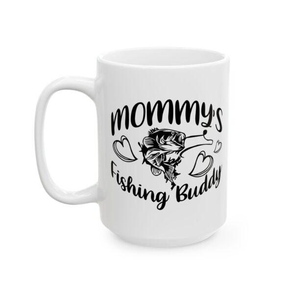 Mommy's Fishing Buddy Fishing Mug – Fisherman Gift Coffee Mug – 11oz/15oz Ceramic Mug