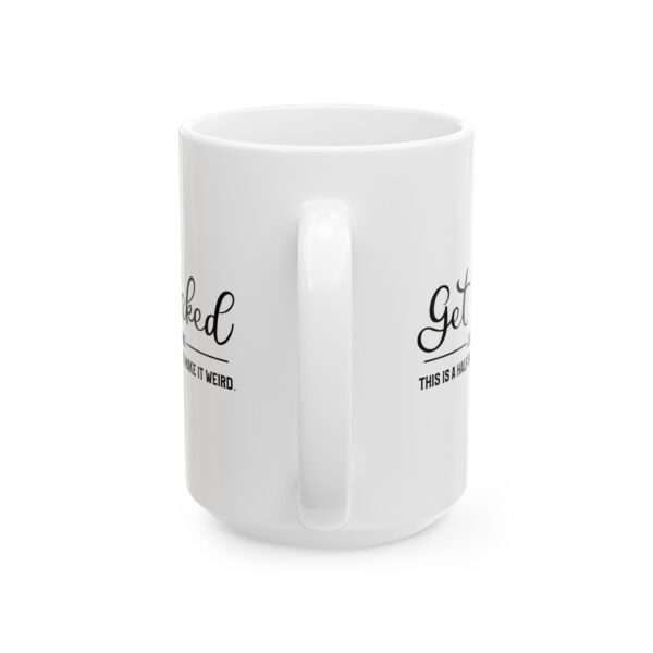18119586336853394687_2048.jpeg Get Naked Just Kidding This Is a Half Bath Bathroom Humor Mug – Funny Gift Coffee Mug – 11oz/15oz Ceramic Mug