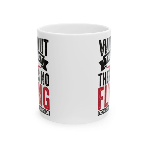 Without the Pilot There Is No Flying Pilot Mug – Aviation Gift Coffee Mug – 11oz/15oz Ceramic Mug
