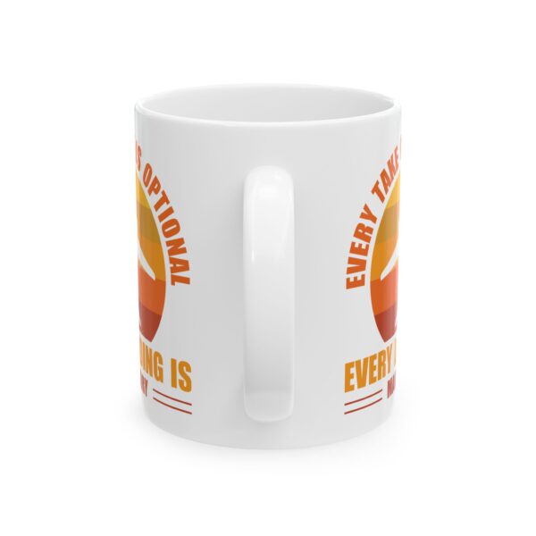 Every Takeoff Is Optional Every Landing Is Mandatory Pilot Mug – Aviation Gift Coffee Mug – 11oz/15oz Ceramic Mug