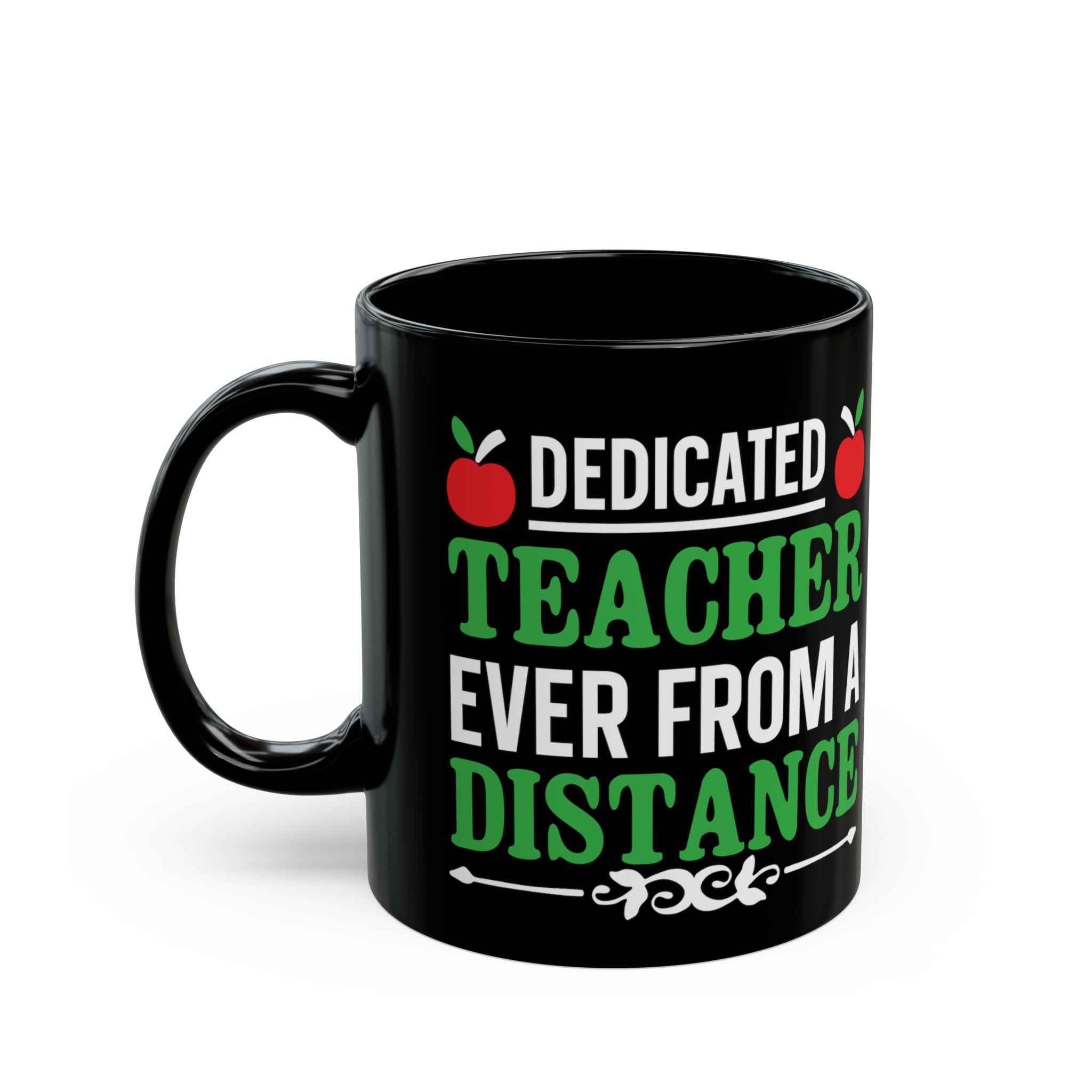 Teacher Appreciation Mug "Dedicated Teacher Even From A Distance" Mug — Black 11oz/15oz - Image 3