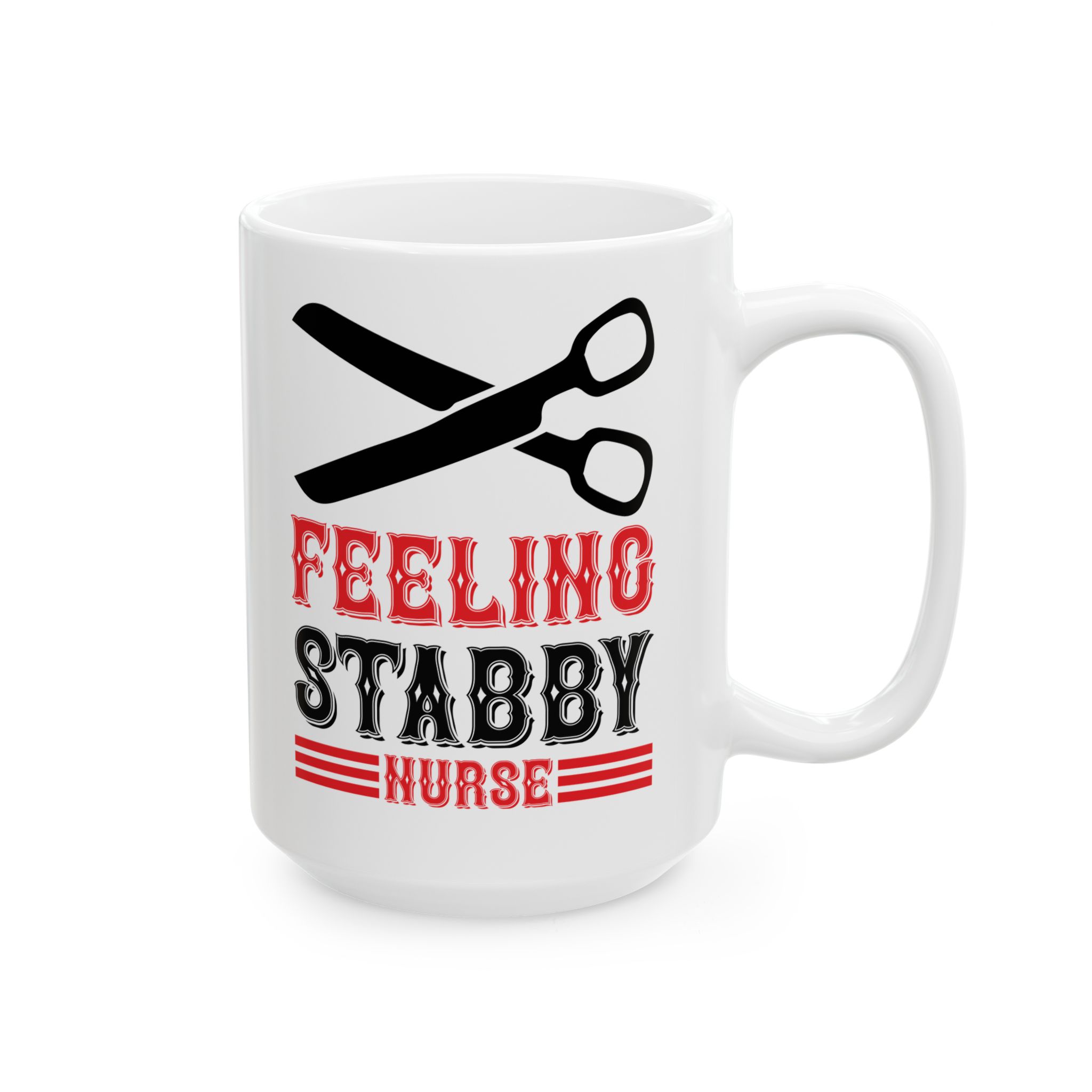 Feeling Stabby Nurse – Medical Coffee Mug – 11oz/15oz Ceramic Mug - Image 6