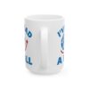 I've Had a Ball Globe Pilot Mug – Aviation Gift Coffee Mug – 11oz/15oz Ceramic Mug