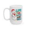 18360705540139290701_2048.jpeg Life Is Better with Snow Snowman Winter Mug – Cozy Winter Coffee Mug – 11oz/15oz Ceramic Mug