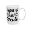 1836471713289636066_2048.jpeg I Woke Up This Cute Baby Mug – New Parent Gift Coffee Mug – 11oz/15oz Ceramic Mug