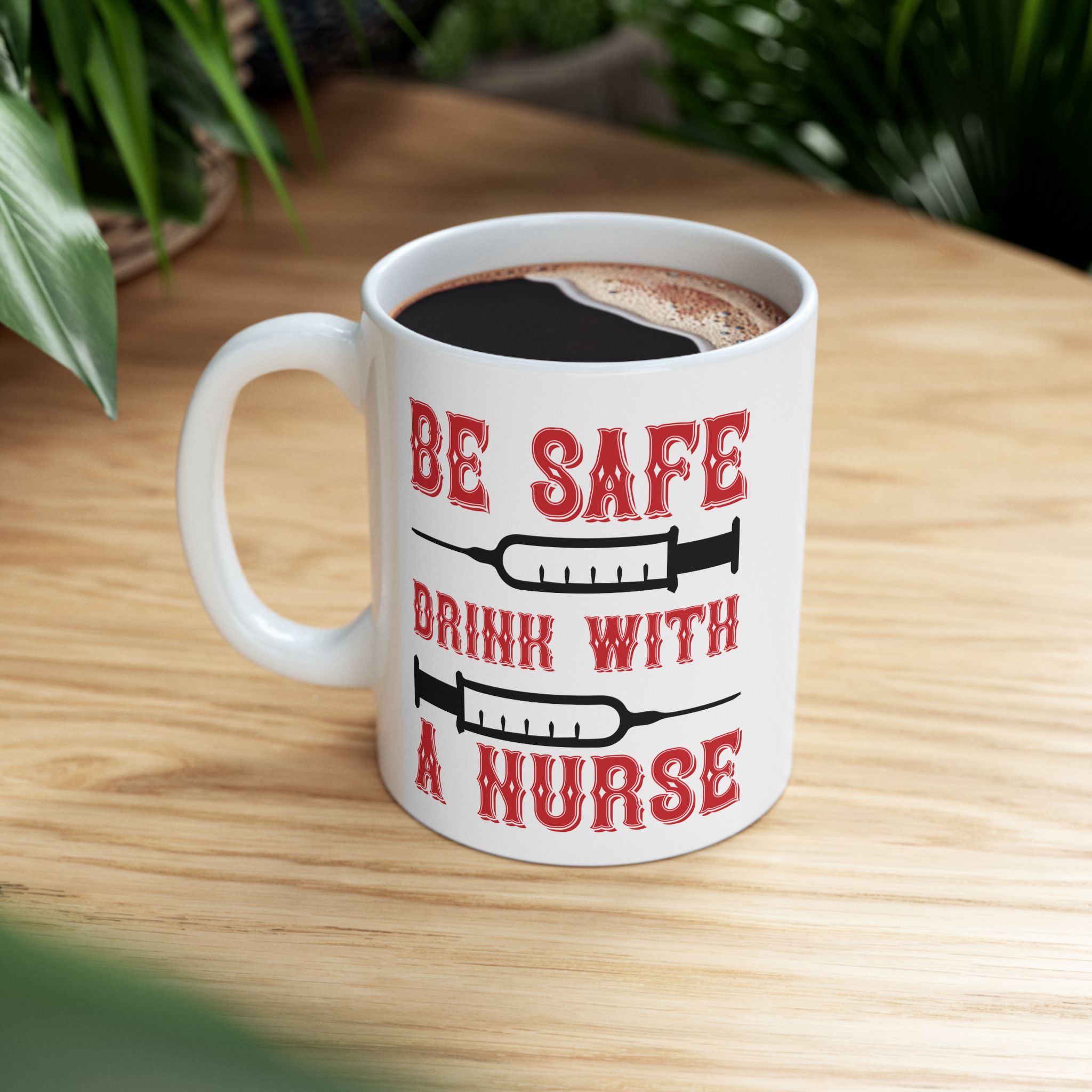 Be Safe Drink With A Nurse – Medical Coffee Mug – 11oz/15oz Ceramic Mug - Image 5