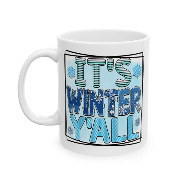 18412860937667525277_2048.jpeg It's Winter Y'all Colorful Winter Mug – Cozy Winter Coffee Mug – 11oz/15oz Ceramic Mug