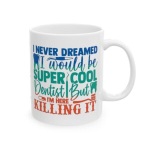 "I Never Dreamed I’d Be Cool Dentist But I'm Here Killing It"