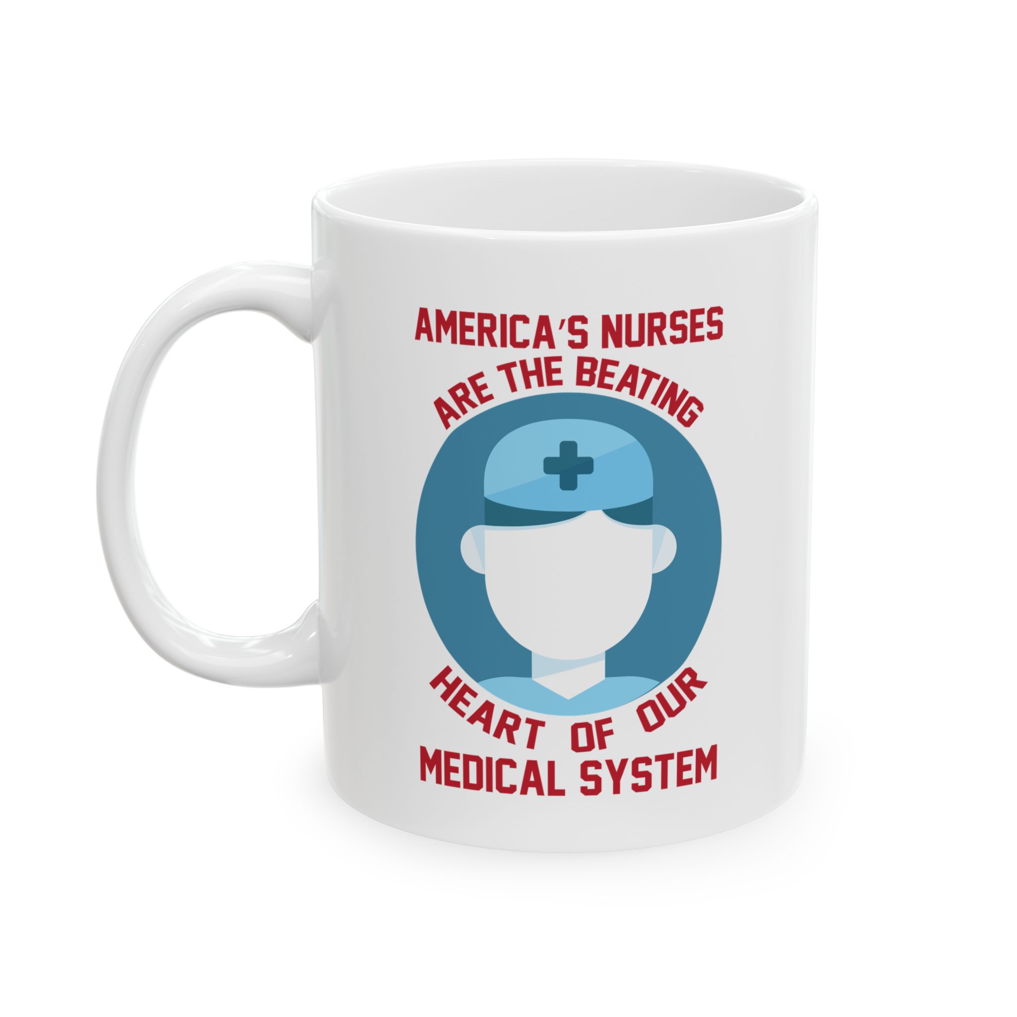 America's Nurses Are The Beating Heart Of Our Medical System– Medical Coffee Mug – 11oz/15oz Ceramic Mug - Image 3