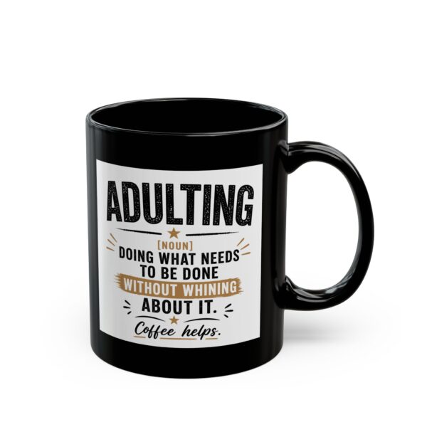 1861423338360838352_2048.jpeg Adulting Doing What Needs to Be Done Without Whining Funny Coffee Mug – Coffee Lover Gift – 11oz/15oz Ceramic Mug