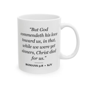 Romans 5:8 Bible Verse Mug – KJV Scripture Coffee Mug – 11oz/15oz Ceramic Mug