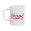 Birthday Squad Birthday Mug – Birthday Gift Coffee Mug – 11oz/15oz Ceramic Mug