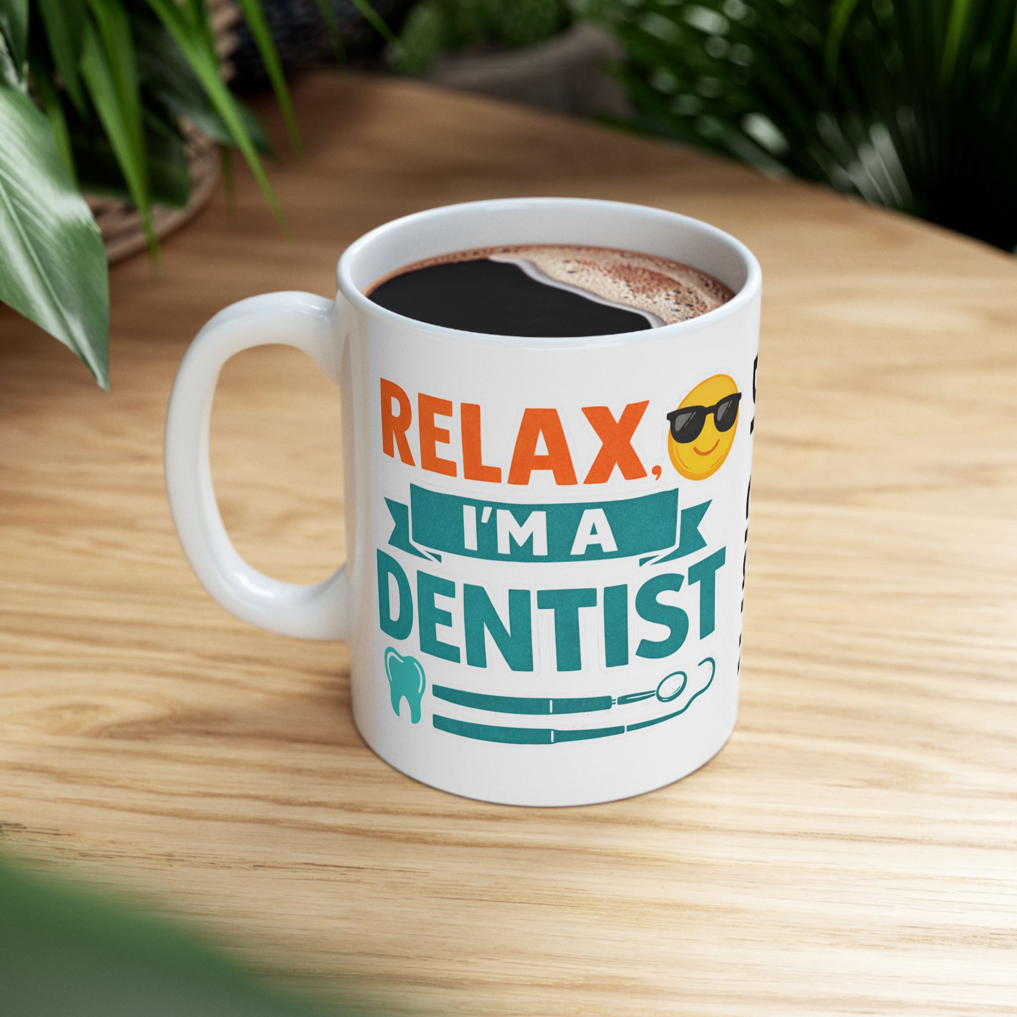 “Relax I’m a Dentist” Ceramic Coffee Cup (11oz & 15oz) - Image 5