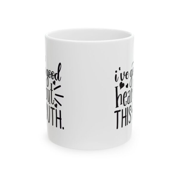 2010293108316997169_2048.jpeg I've Got a Good Heart But This Mouth Mug – Funny Gift Coffee Mug – 11oz/15oz Ceramic Mug