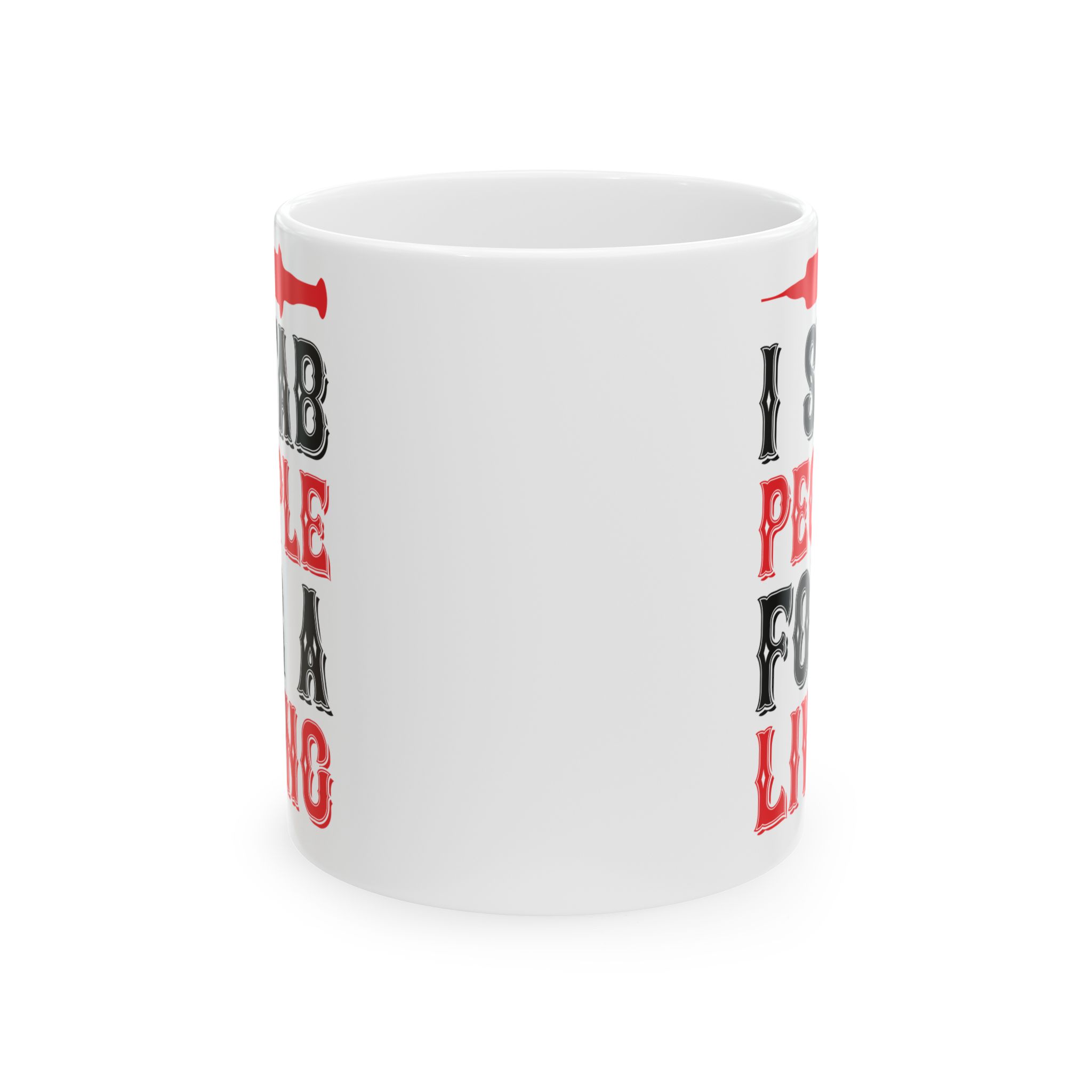 I Stab People For A Living – Medical Coffee Mug – 11oz/15oz Ceramic Mug - Image 2
