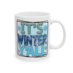 2108355651639024639_2048.jpeg It's Winter Y'all Colorful Winter Mug – Cozy Winter Coffee Mug – 11oz/15oz Ceramic Mug