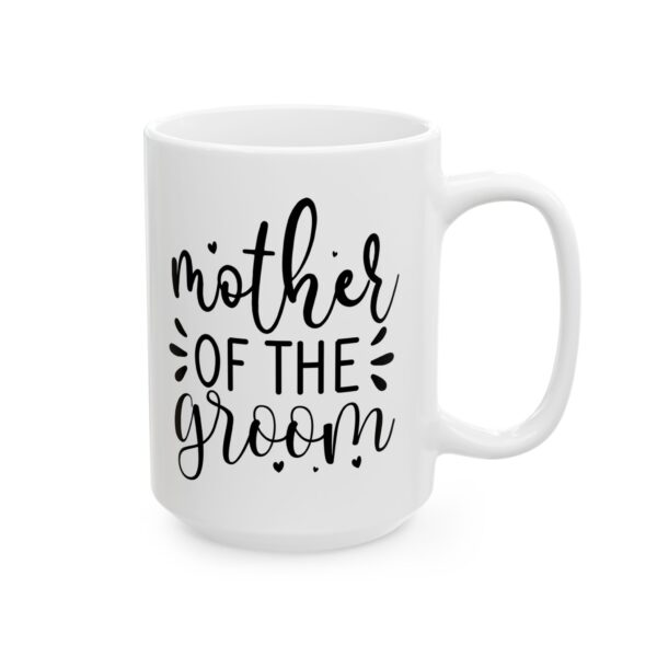 Mother of the Groom Wedding Mug – Wedding Party Coffee Mug – 11oz/15oz Ceramic Mug