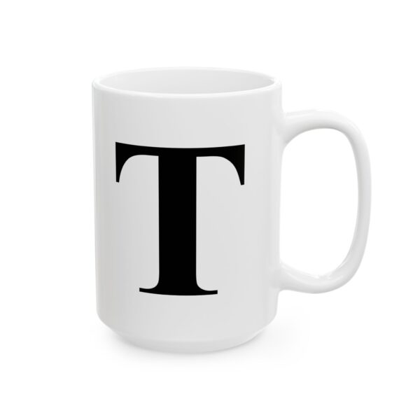 2199542979942295966_2048.jpeg Letter T Monogram Mug – Initial Alphabet Coffee Mug – 11oz/15oz Ceramic Mug