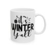 2271489208749897506_2048.jpeg It's Winter Y'all Winter Mug – Cozy Winter Coffee Mug – 11oz/15oz Ceramic Mug