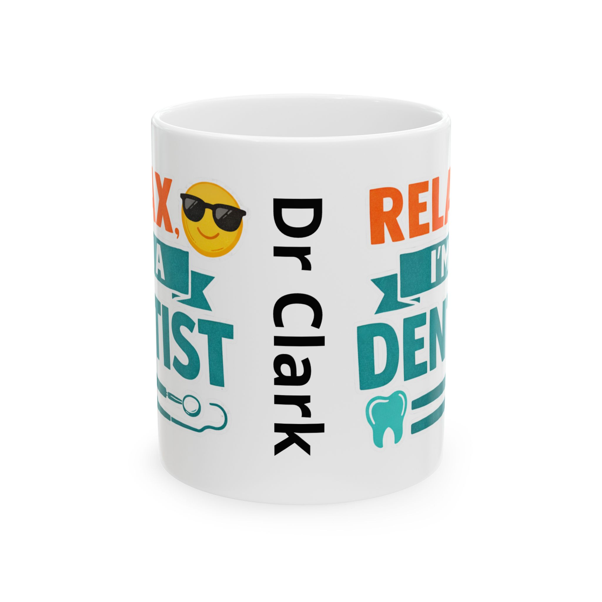 Personalized Dentist Mug – “Relax I’m a Dentist” Ceramic Coffee Cup (11oz & 15oz) - Image 2