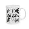 2386290257890153730_2048.jpeg Welcome to Our Wedding Wedding Mug – Wedding Party Coffee Mug – 11oz/15oz Ceramic Mug