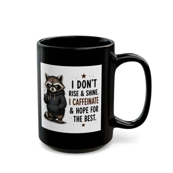 2421950750816844095_2048-1.jpeg I Don't Rise and Shine I Caffeinate and Hope for the Best Funny Coffee Mug – Coffee Lover Gift – 11oz/15oz Ceramic Mug