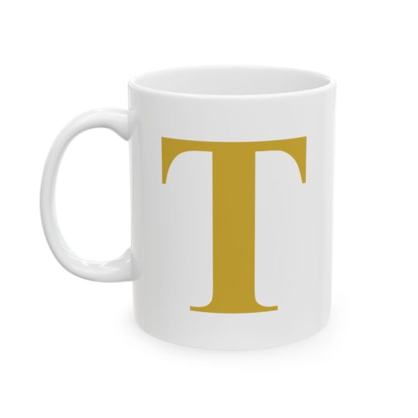 2549276097412443708_2048-1.jpeg Gold Letter T Monogram Mug – Gold Initial Alphabet Coffee Mug – 11oz/15oz Ceramic Mug