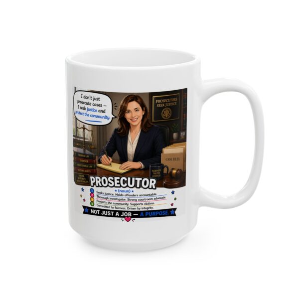 2573717701048284738_2048.jpeg Prosecutor Noun Not Just a Job a Purpose Mug – Career Gift Coffee Mug – 11oz/15oz Ceramic Mug