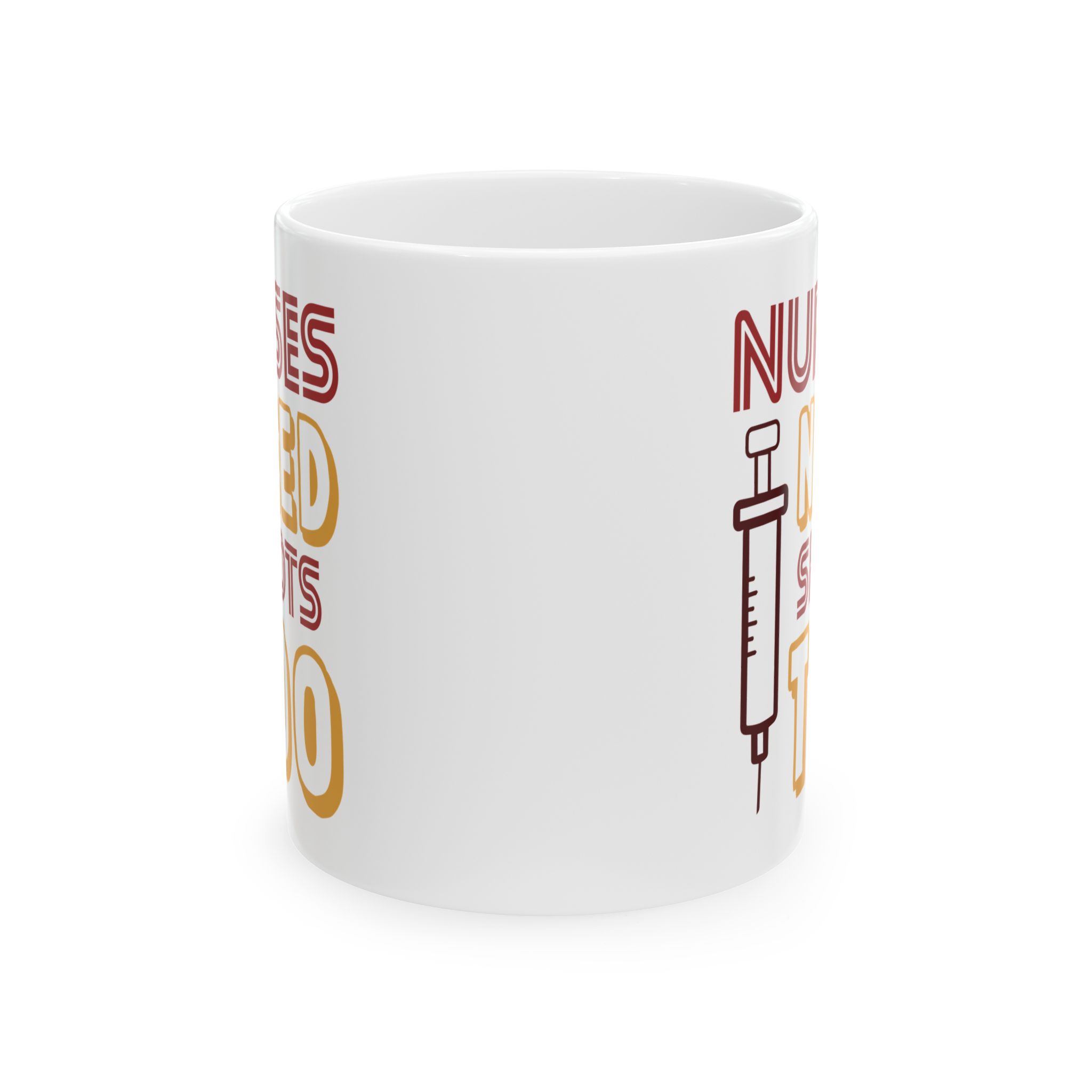 Nurses Need Shots Too – Medical Coffee Mug – 11oz/15oz Ceramic Mug - Image 2