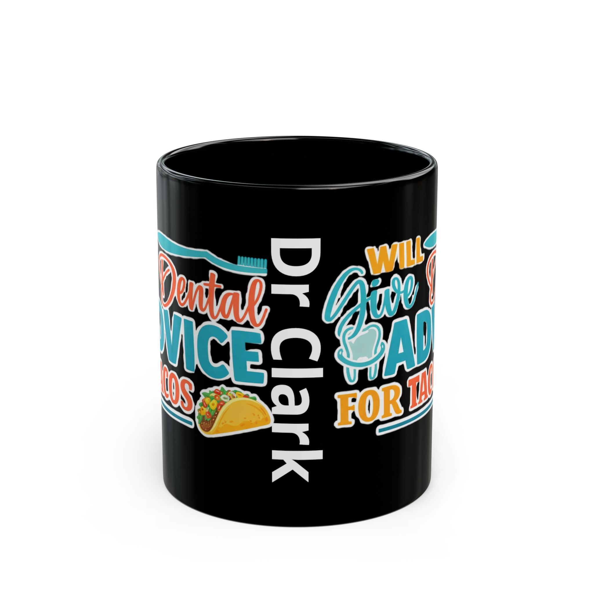 Dentist "Will Give Dental Advice for Tacos" Black Mug — Funny Dentist Coffee Cup (Personalize with Dr. Name) - Image 2