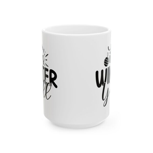 2668209511076374258_2048.jpeg It's Winter Y'all Winter Mug – Cozy Winter Coffee Mug – 11oz/15oz Ceramic Mug