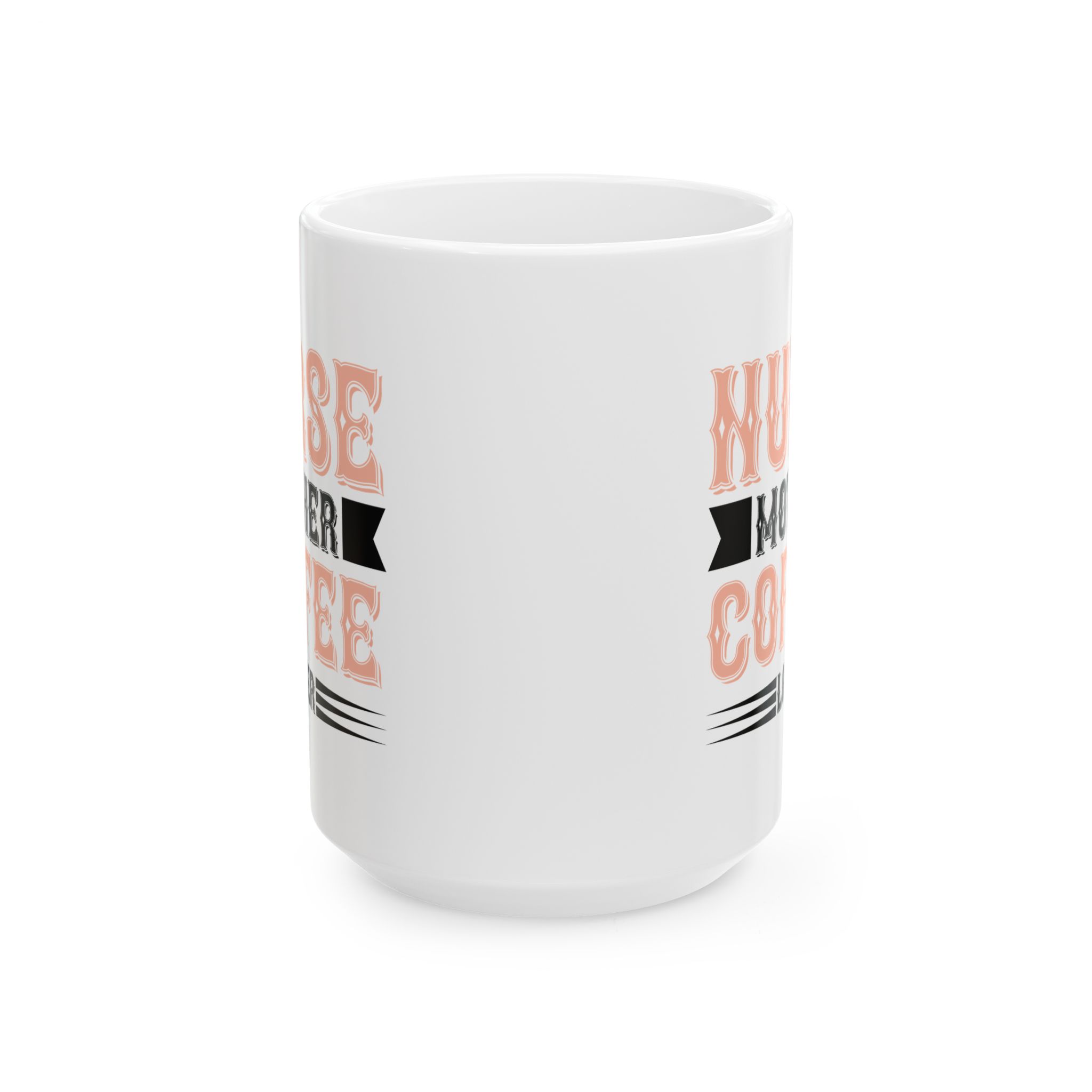 Nurse Mother Coffee Lover – Medical Coffee Mug – 11oz/15oz Ceramic Mug - Image 7