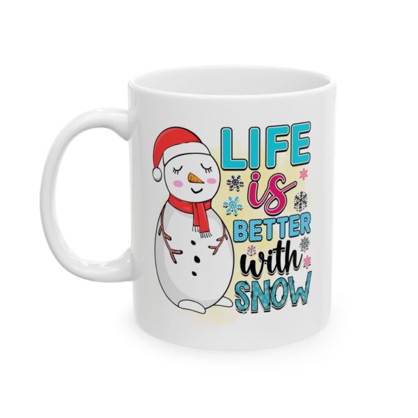 272898352222287740_2048.jpeg Life Is Better with Snow Snowman Winter Mug – Cozy Winter Coffee Mug – 11oz/15oz Ceramic Mug