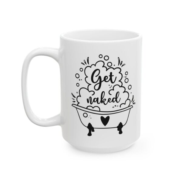 273305851525184931_2048.jpeg Get Naked Bubble Bath Bathroom Humor Mug – Funny Gift Coffee Mug – 11oz/15oz Ceramic Mug